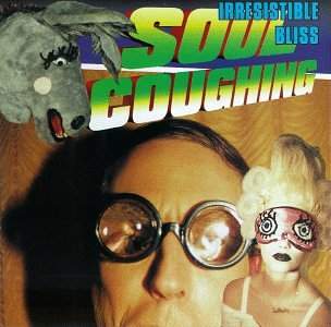 Soul Coughing - Irresistible Bliss.jpg